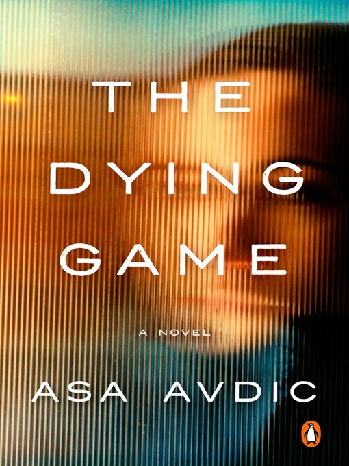 Title details for The Dying Game by Asa Avdic - Available